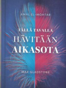 Tällä tavalla hävitään aikasota