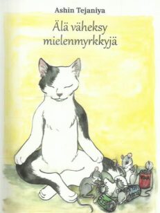 Älä väheksy mielenmyrkkyjä