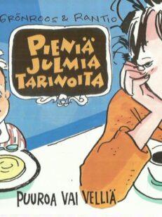 Pieniä julmia tarinoita - Puuroa vai velliä
