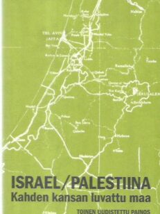 Israel / Palestiina - Kahden kansan luvattu maa
