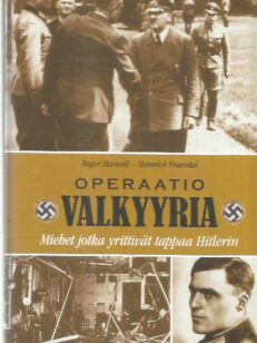 Operaatio Valkyyria - Miehet jotka yrittivät tappaa Hitlerin
