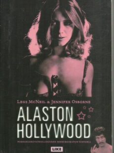 Alaston Hollywood - Pornoelokuvateollisuuden sensuroimaton historia