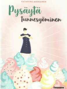 Pysäytä tunnesyöminen