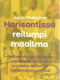 Horisontissa reilumpi maailma - Solidaarisuus-järjestön matka sissiliikkeen tukijasta naisten ja tyttöjen puolustajaksi