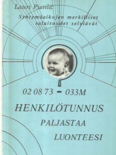 Henkilötunnus paljastaa luonteesi - Syntymäaikojen merkilliset salaisuudet selviävät
