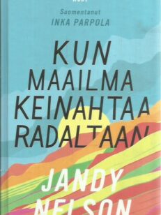Kun maailma keinahtaa radaltaan
