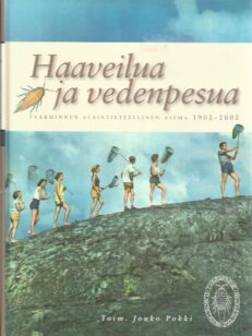 Haaveilua ja vedenpesua - Tvärminnen elkäintieteellinen asema 1902-2002