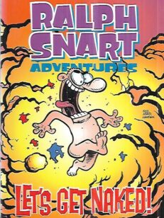 Ralph Snart Adventures : Let's get naked! -kirjan kansi