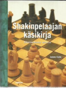 Shakinpelaajan käsikirja / alkuasemasta mattiin -kirjan kansi