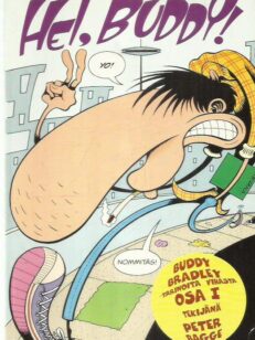 Buddy Bradley : tarinoita vihasta. Osa 1, Hei, Buddy! -kirjan kansi