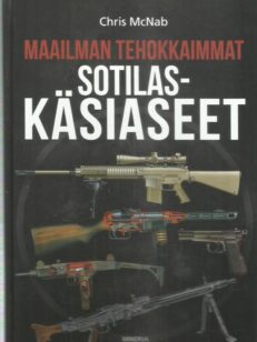 Maailman tehokkaimmat sotilaskäsiaseet -kirjan kansi
