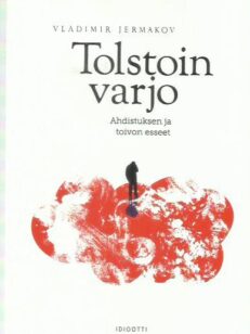 Tolstoin varjo : ahdistuksen ja toivon esseet -kirjan kansi