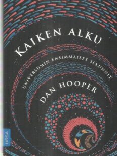 Kaiken alku / universumin ensimmäiset sekunnit -kirjan kansi