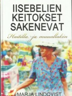 Iisebelien keitokset sakenevat Haitilla ja muuallakin -kirjan kansi
