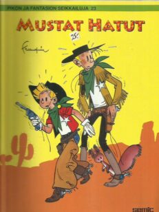 Pikon ja Fantasion seikkailuja 23 - Mustat hatut -kirjan kansi