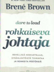 Rohkaiseva johtaja : rehellisiä keskusteluja, sydänlähtöistä toimintaa ja rohkeita päätöksiä -kirjan kansi