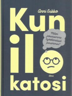 Kun ilo katosi -kirjan kansi