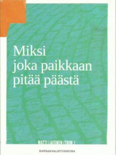 Miksi joka paikkaan pitää päästä -kirjan kansi