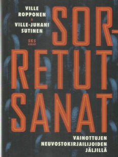 Sorretut sanat : vainottujen neuvostokirjailijoiden jäljillä -kirjan kansi