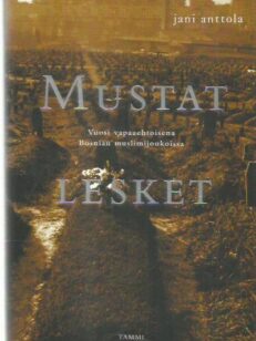 Mustat lesket : vuosi vapaaehtoisena Bosnian muslimijoukoissa -kirjan kansi