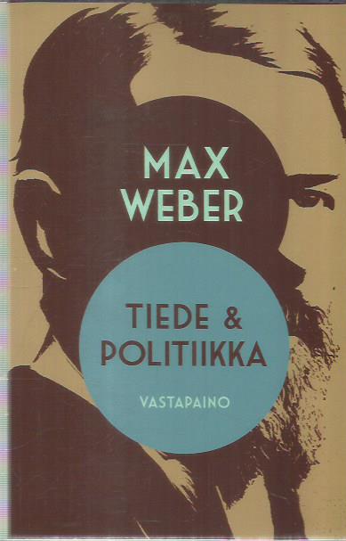 Tiede ja politiikka : kutsumus ja ammatti -kirjan kansi