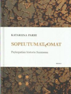 Sopeutumattomat : psykopatian historia Suomessa -kirjan kansi
