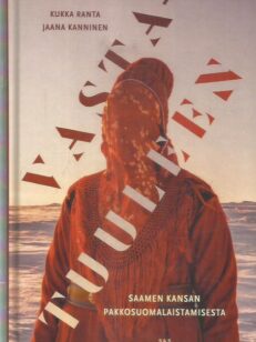 Vastatuuleen / saamen kansan pakkosuomalaistamisesta -kirjan kansi