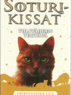 Soturikissat - Erikoisseikkailu - Tulitähden tehtävä -kirjan kansi