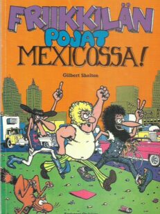 Friikkilän pojat Mexicossa! -kirjan kansi