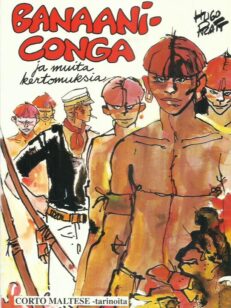 Corto Maltese - Banaaniconga ja muita kertomuksia -kirjan kansi
