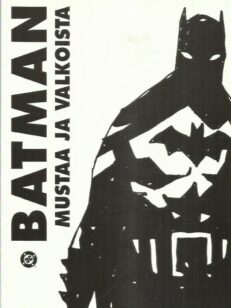 Batman - Mustaa ja valkoista -kirjan kansi
