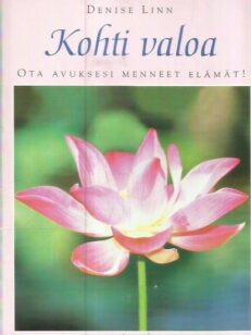 Kohti valoa : ota avuksesi menneet elämät! -kirjan kansi