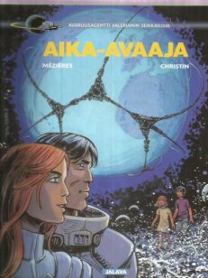 Aika-avaaja - Avaruusagentti Valerianin seikkailuja -kirjan kansi