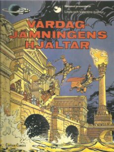 Vårdagsjämningens hjältar - Linda och Valentins äventyr [Valerian] -kirjan kansi