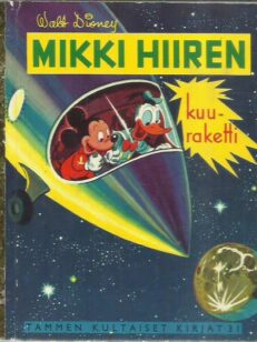 Mikki hiiren kuuraketti (Tammen kultaiset kirjat 31) -kirjan kansi
