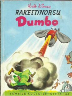 Rakettinorsu Dumbo (Tammen kultaiset kirjat 84) -kirjan kansi