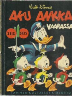 Aku Ankka vaarassa (Tammen kultaiset kirjat 42) -kirjan kansi