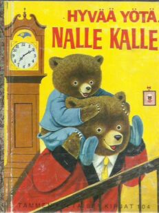 Hyvää yötä, Nalle Kalle (Tammen kultaiset kirjat 104) -kirjan kansi