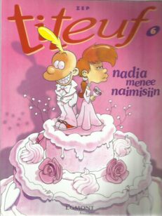 Titeuf 6 - Nadia menee naimisiin -kirjan kansi