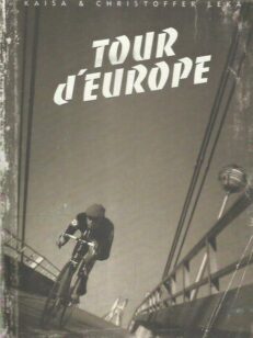 Tour d'Europe / the yoga of road cycling -kirjan kansi
