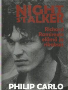 Night stalker : Richard Ramirezin elämä ja rikokset -kirjan kansi