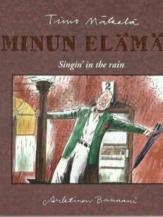 Minun elämäni / singin' in the rain -kirjan kansi