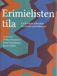 Erimielisten tila - Vaikeiden aiheiden käsittely opetuksessa -kirjan kansi