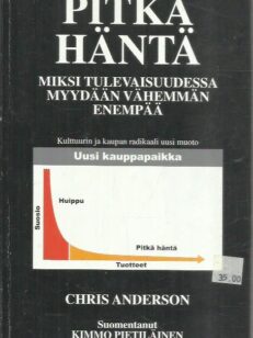 Pitkä häntä - Miksi tulevaisuudessa myydään vähemmän enempää -kirjan kansi