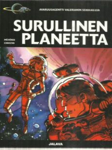 Surullinen planeetta - Avaruusagentti Valerianin seikkailuja -kirjan kansi