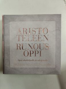Aristoteleen runousoppi : opas aloittelijoille ja edistyneille : mitä runousoppi sisältää ja miten sitä on tutkittu sekä Aristoteleen käsitys onnistuneen runouden sisällöstä, muodosta, historiasta ja päämäärästä -kirjan kansi