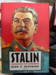Stalin - Diktaattorin uusi elämäkerta -kirjan kansi