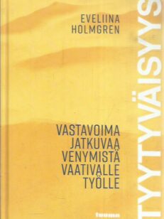 Tyytyväisyys - Vastavoima jatkuvaa venymistä vaativalle työlle -kirjan kansi