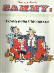 Sammy 1 - Kovaa peliä Chicagossa -kirjan kansi