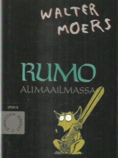 Rumo Alimaailmassa : [pimeyden ihmeet 2] -kirjan kansi